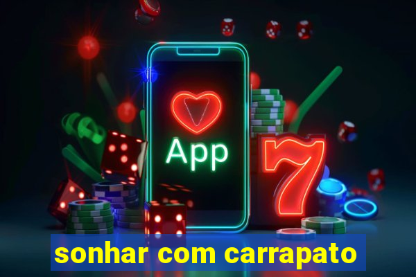 sonhar com carrapato